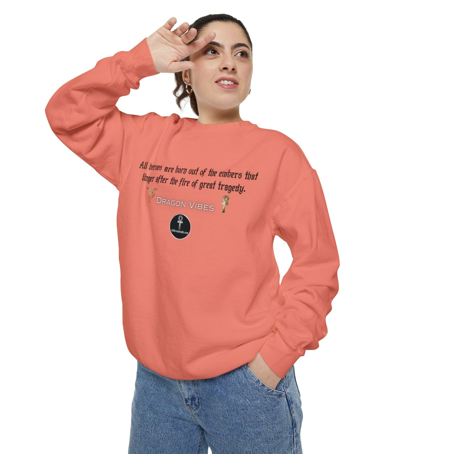 Unisex Garment-Dyed Suck It Up You're Immortal Sweatshirt with COA Universe quote on front