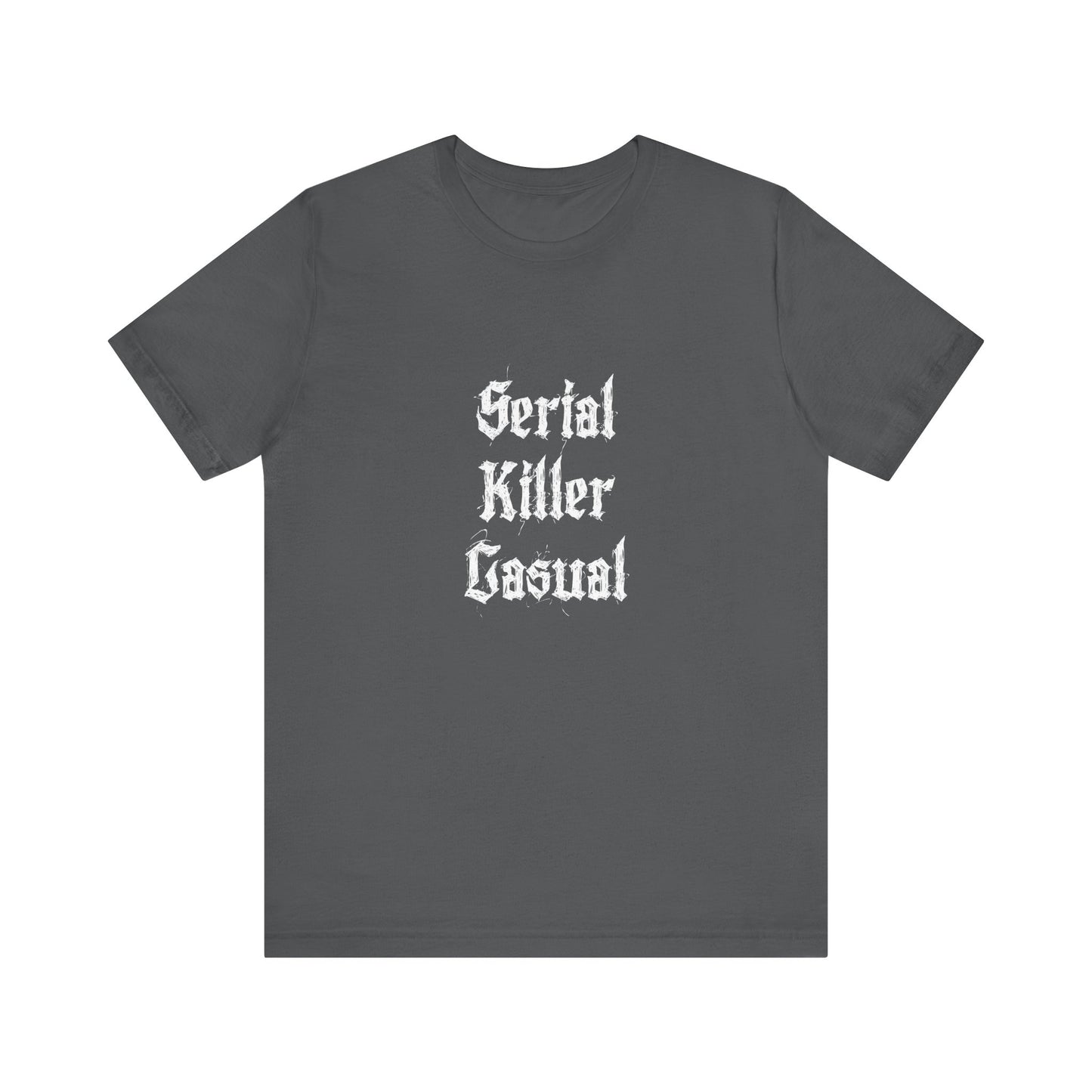Unisex Serial Killer Casual Funny COA Universe Merch Jersey Short Sleeve Tee