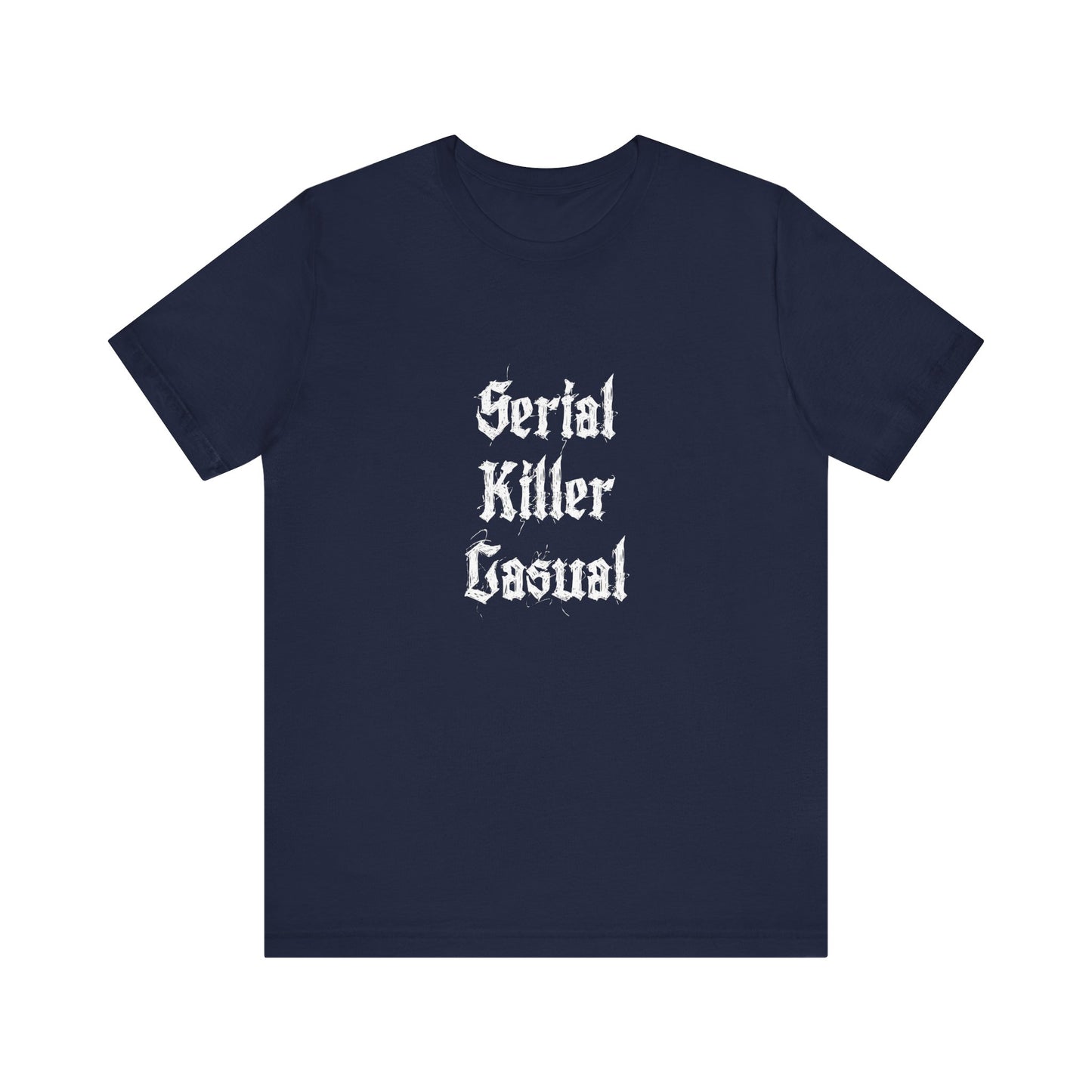 Unisex Serial Killer Casual Funny COA Universe Merch Jersey Short Sleeve Tee