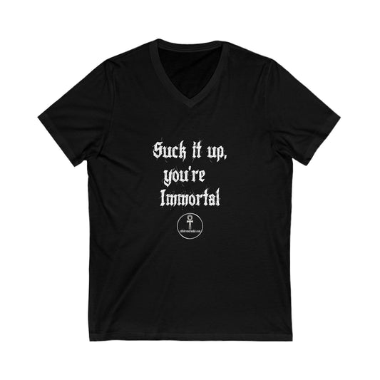 Unisex Jersey Short Sleeve V-Neck Tee COA Universe,  Suck it up You're immortal on the front. Tragic Fools on the back