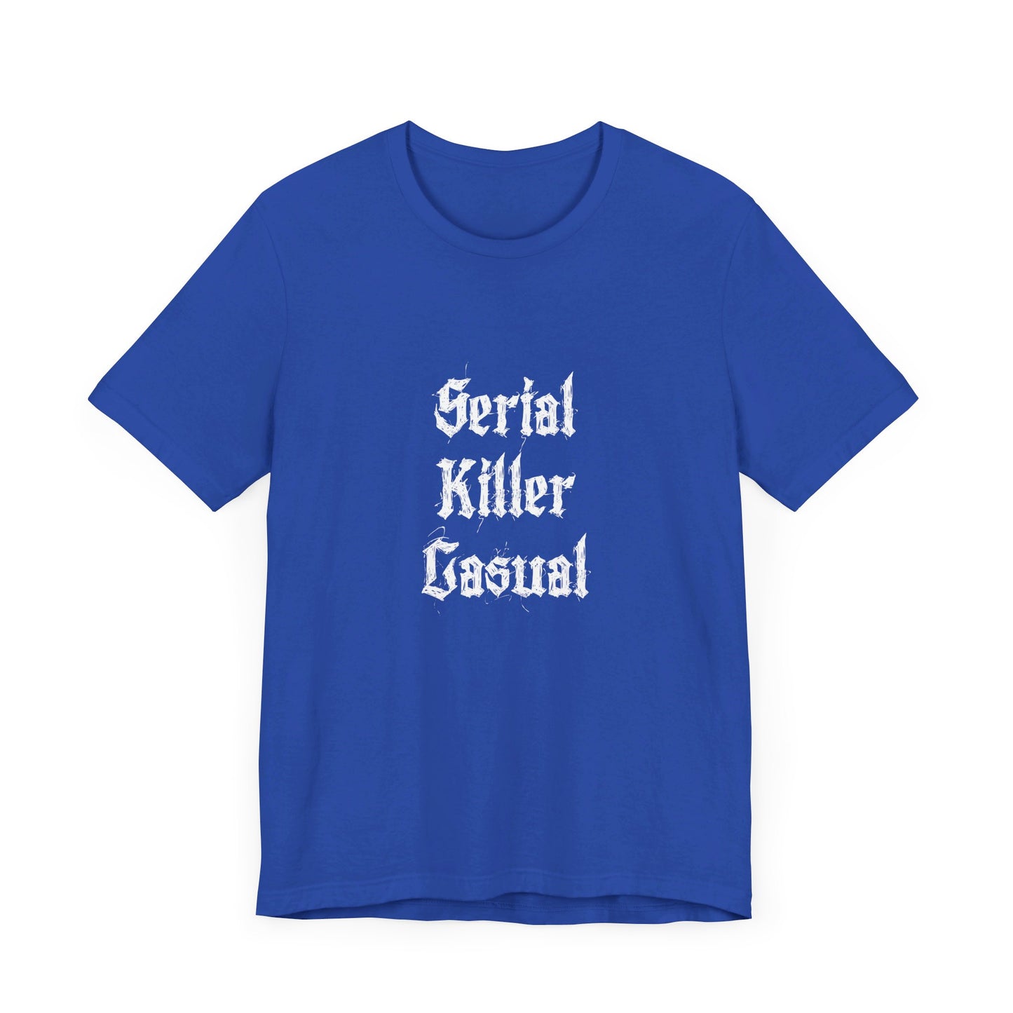 Unisex Serial Killer Casual Funny COA Universe Merch Jersey Short Sleeve Tee