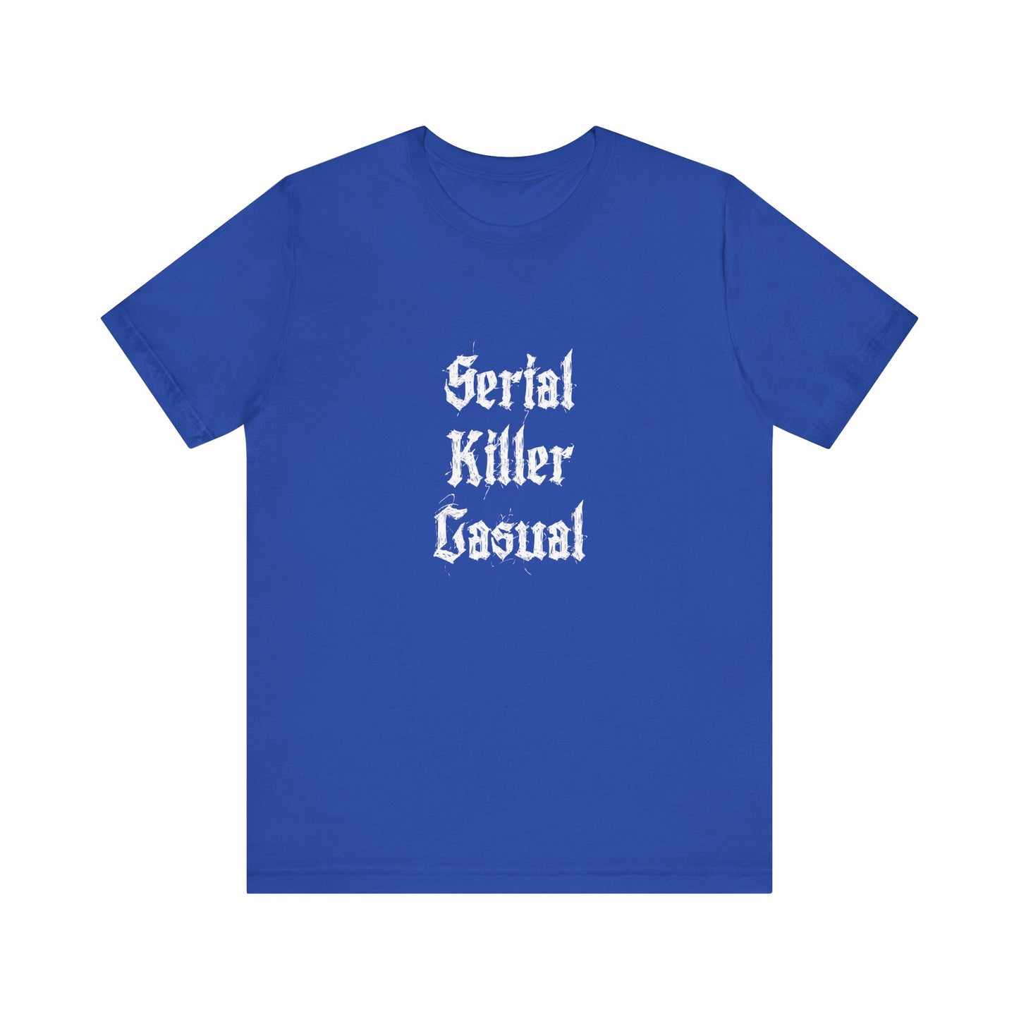 Unisex Serial Killer Casual Funny COA Universe Merch Jersey Short Sleeve Tee