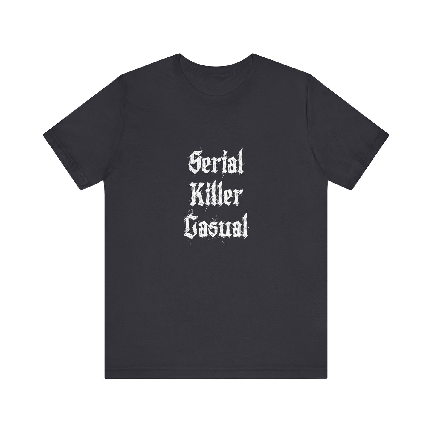 Unisex Serial Killer Casual Funny COA Universe Merch Jersey Short Sleeve Tee